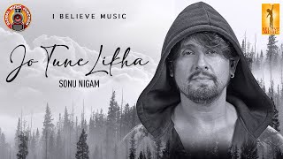 Poster जो तूने लिखा jo tune likha hindi lyrics – sonu nigam