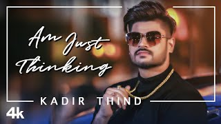 Poster am just thinking lyrics – kadir thind