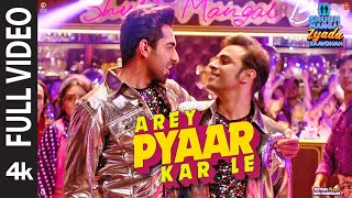 Poster arey pyaar kar le lyrics – shubh mangal zyada saavdhan