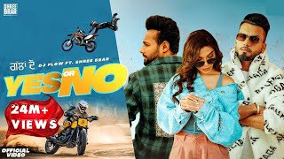 Poster yes or no lyrics – dj flow & shree brar