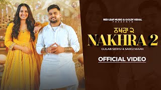 Poster Nakhra 2 Lyrics – Gulab Sidhu x Sargi Maan