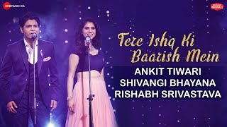 Poster tere ishq ki baarish mein lyrics – ankit tiwari, shivangi bhayana