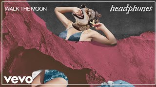 Poster headphones lyrics – walk the moon