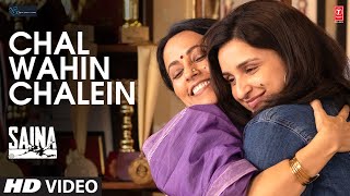 Poster chal wahin chalein lyrics – saina | shreya ghoshal