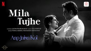 Poster  Mila Tujhe Lyrics – Aap Jaisa Koi 