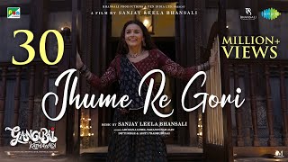 Poster Jhume Re Gori Lyrics – Gangubai Kathiawadi