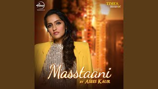 Poster मस्तानी ना बने masstaani lyrics in hindi – asees kaur
