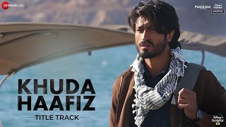 Poster खुदा हाफिज़ khuda haafiz hindi lyrics – (title tracks)