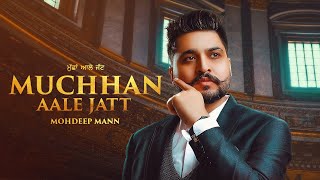 Poster muchhan aale jatt lyrics – mohdeep mann