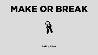 Poster make or break lyrics – dan + shay
