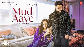 Poster 
Mud Aave Lyrics – Khan Saab 