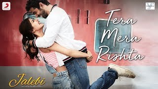 Poster tera mera rishta lyrics – kk | shreya ghoshal, tanishk b