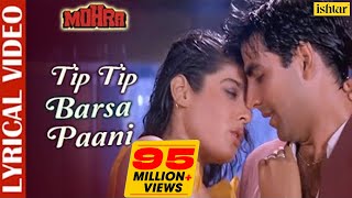 Poster tip tip barsa pani lyrics – mohra | udit narayan x alka yagnik