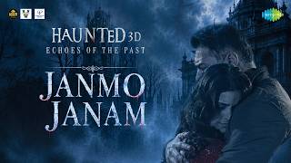 Poster  Janmo Janam Lyrics – Haunted 3D | Mohit Chauhan 