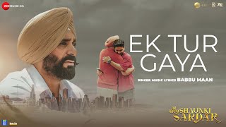 Poster  Ek Tur Gaya Lyrics – Shaunki Sardar | Babbu Maan 