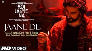Poster जाने दे jaane de hindi lyrics – b praak | koi jaane na