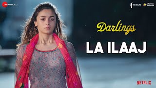 Poster La Ilaaj Lyrics – Darlings | Arijit Singh
