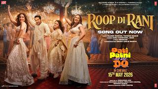 Poster  Roop Di Rani Lyrics – Pati Patni Aur Woh Do 