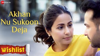 Poster अखाँ नू सुकून देजा akhan nu sukoon deja lyrics hindi – wishlist