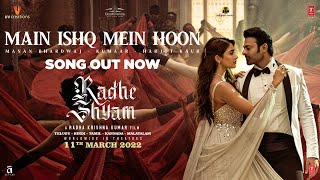Poster Main Ishq Mein Hoon Lyrics – Radhe Shyam