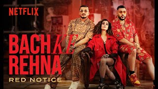 Poster bach ke rehna (red notice) lyrics – badshah x divine
