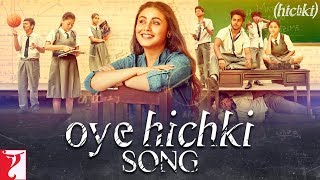 Poster oye hichki lyrics – hichki | rani mukerji, harshdeep kaur