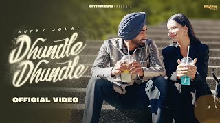 Poster 
Dhundle Dhundle Lyrics – Bunny Johal 