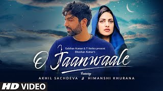 Poster o jaanwaale lyrics – akhil sachdeva | himanshi khurana
