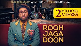 Poster Rooh Jaga Doon Lyrics – Arijit Singh