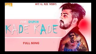 Poster kade kade lyrics – pavii ghuman
