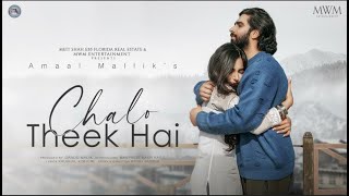 Poster  Chalo Theek Hai Lyrics – Amaal Mallik 