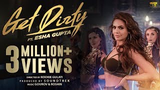 Poster get dirty song lyrics – esha gupta