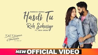 Poster हंसदी तू रह सोहनिए hasdi tu reh sohniye – parmish verma