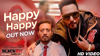 Poster happy happy lyrics – blackmail | irrfan khan, badshah