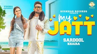 Poster my jatt lyrics – sardool khaira, yuvika chaudhary