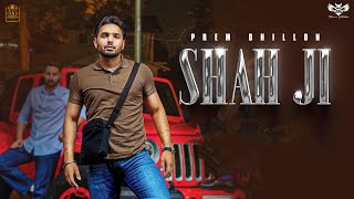 Poster shah ji lyrics – prem dhillon