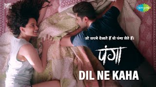 Poster dil ne kaha lyrics – panga