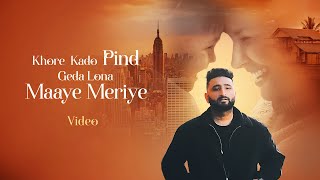 Poster Khore Kado Pind Geda Lona Maaye Meriye Lyrics – Savi Kahlon