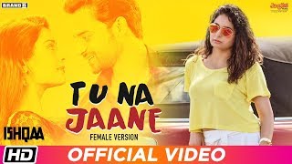 Poster tu na jaane lyrics (female version)- naman hanjra