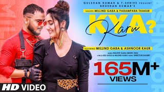 Poster क्या करूं kya karu hindi lyrics – millind gaba, parampara thakur
