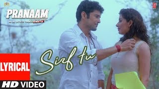 Poster सिर्फ़ तू sirf tu – pranaam | armaan malik