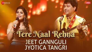 Poster tere naal rehna lyrics – jeet gannguli, jyotica tangri