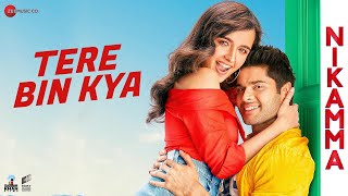 Poster Tere Bin Kya Lyrics – Nikamma | Dev Negi