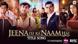 Poster jeena isi ka naam hai (title song)
