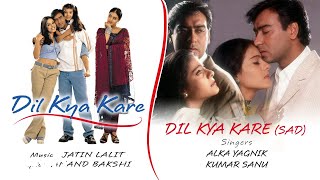 Poster yeh dil kya kare – (sad)
