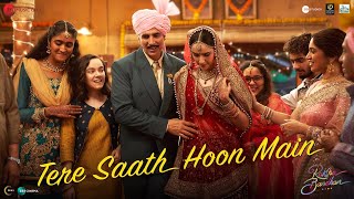 Poster Tere Saath Hoon Main Lyrics – Raksha Bandhan