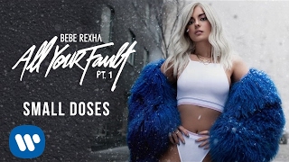 Poster small doses lyrics – bebe rexha