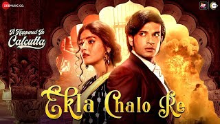 Poster एकला चलो रे ekla chalo re – it happened in calcutta
