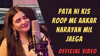 Poster  Pata Nahi Kis Roop Me Aakar Narayan Mil Jayega Lyrics – Swati Mishra 