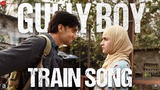 Poster train song lyrics – gully boy | ranveer singh